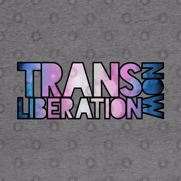 Trans Liberation Now by Art by Veya